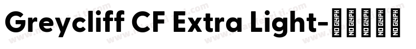 Greycliff CF Extra Light字体转换